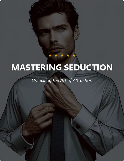 Mastering Seduction